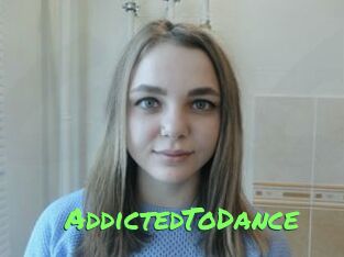 AddictedToDance