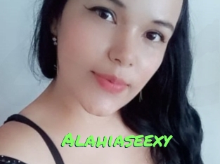 Alahiaseexy