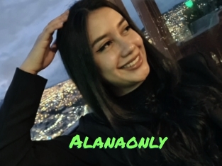 Alanaonly