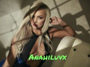 Anahiluvx