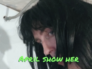 April_show_her