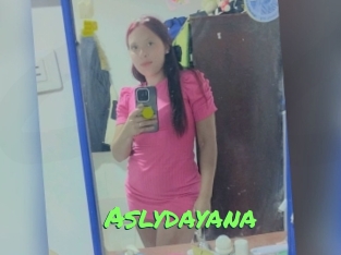 Aslydayana