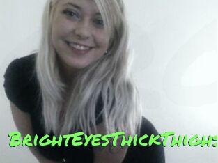 BrightEyesThickThighs