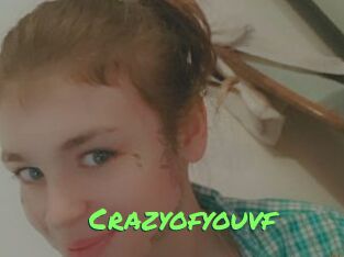 Crazyofyouvf