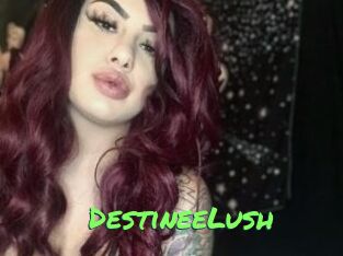 DestineeLush