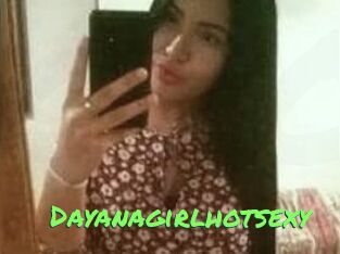 Dayanagirlhotsexy