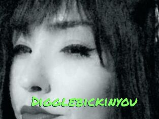 Digglebickinyou