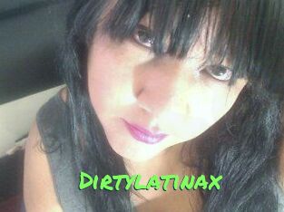 Dirtylatinax