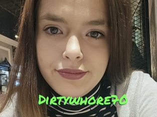 Dirtywhore70