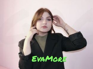 EvaMore