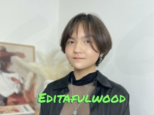 Editafulwood