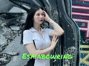 Esmabowring