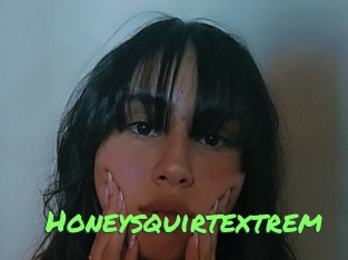 Honeysquirtextrem