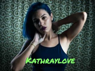 Kathraylove