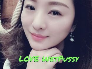 LOVE_WetPussy