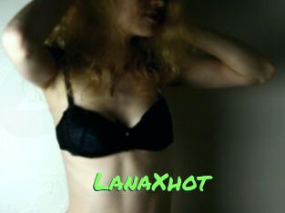 LanaXhot