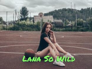 Lana_So_Wild