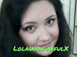 LolaWonderfulX