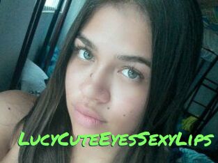 LucyCuteEyesSexyLips