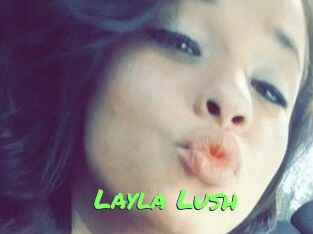 _Layla_Lush_