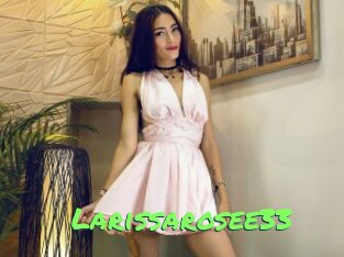 Larissarosee33