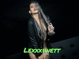 Lexxxiwett