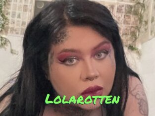 Lolarotten