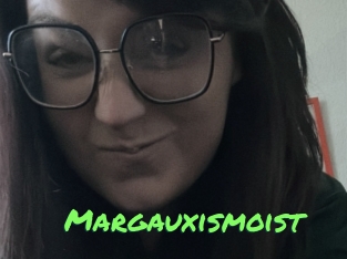 Margauxismoist