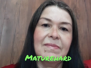 Maturehard