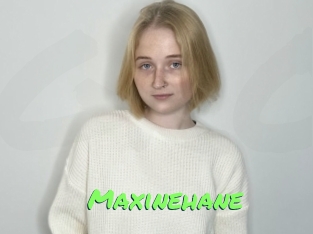 Maxinehane