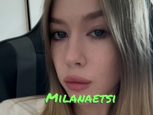 Milanaetsi