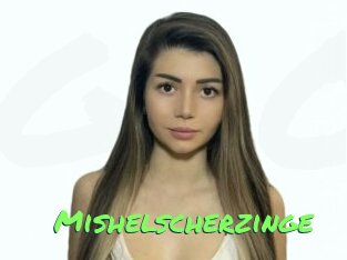 Mishelscherzinge