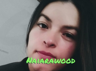 Naiarawood