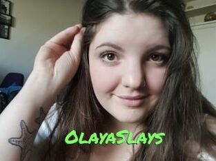 OlayaSlays