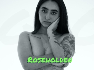 Roseholden