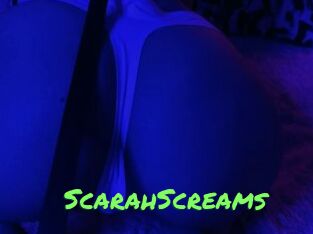 ScarahScreams