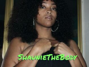 ShaunieTheBody