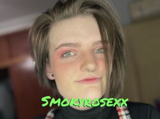 Smokyrosexx