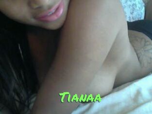 Tianaa