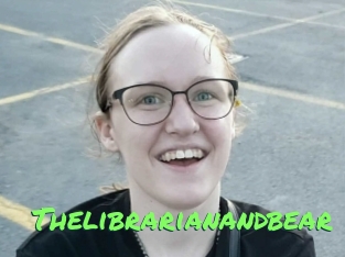 Thelibrarianandbear