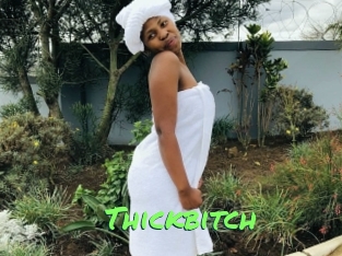 Thickbitch