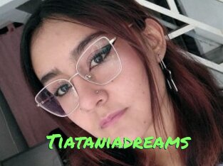 Tiataniadreams