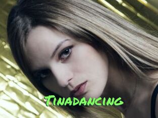 Tinadancing