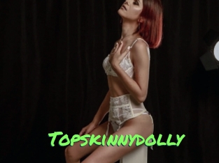 Topskinnydolly