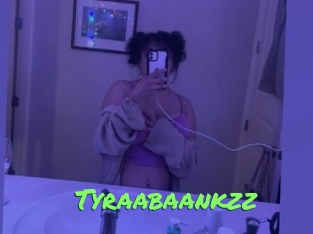 Tyraabaankzz