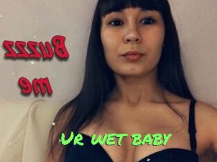 Ur_wet_baby