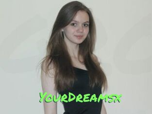 YourDreamsx