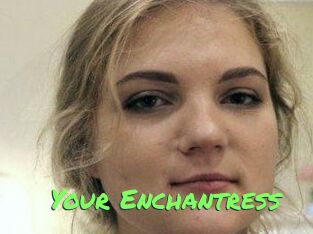 Your_Enchantress